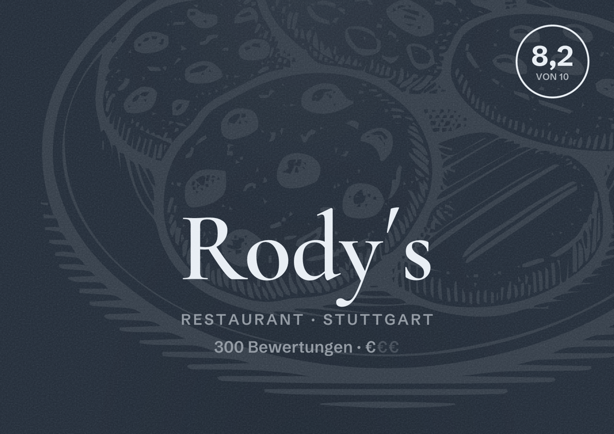 Illustriertes Poster von Rody´s, Restaurant in Stuttgart: Bewertung 8,2 von 10 aus 300 Bewertungen, Preisniveau €