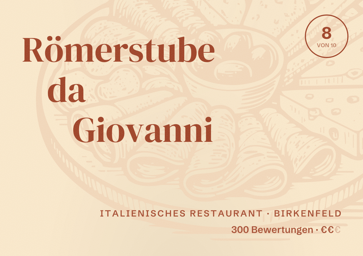 Illustriertes Poster von Römerstube da Giovanni, Italienisches Restaurant in Birkenfeld: Bewertung 8 von 10 aus 300 Bewertungen, Preisniveau €€
