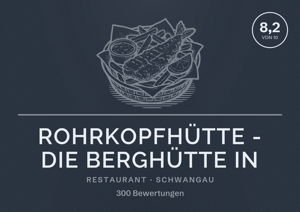 Illustriertes Poster von Rohrkopfhütte - Die Berghütte in, Restaurant in Schwangau: Bewertung 8,2 von 10 aus 300 Bewertungen