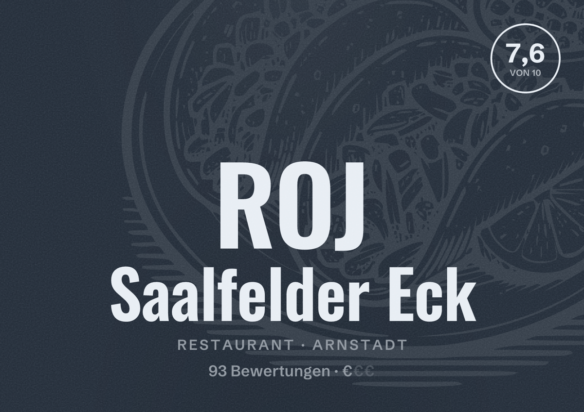 Illustriertes Poster von ROJ Saalfelder Eck, Restaurant in Arnstadt: Bewertung 7,6 von 10 aus 93 Bewertungen, Preisniveau €