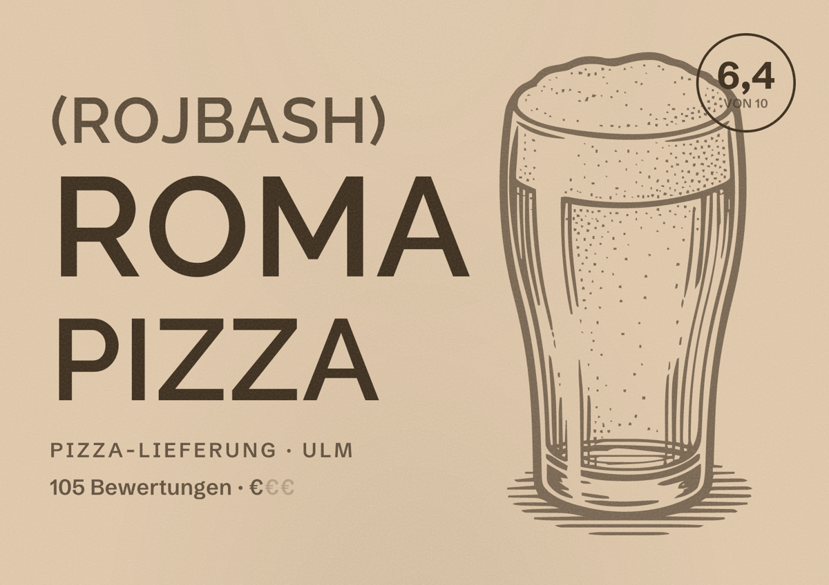 Illustriertes Poster von (RojBash) Roma Pizza, Pizza-Lieferung in Ulm: Bewertung 6,4 von 10 aus 105 Bewertungen, Preisniveau €