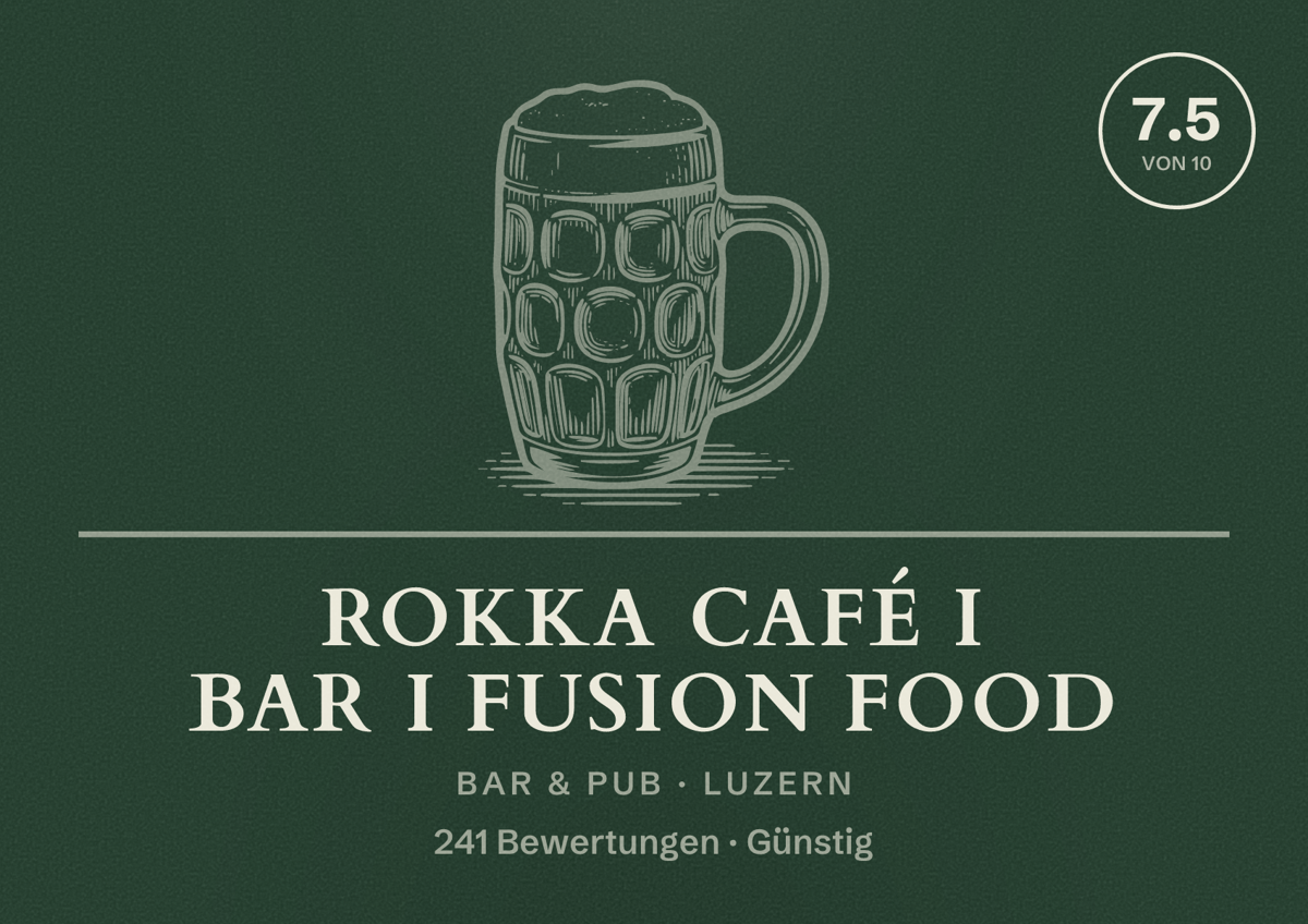Illustriertes Poster von ROKKA Café I Bar I Fusion Food, Bar & Pub in Luzern: Bewertung 7.5 von 10 aus 241 Bewertungen, Preisniveau Günstig