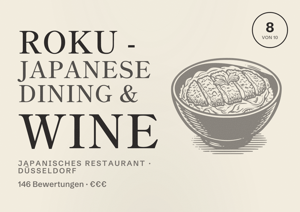 Illustriertes Poster von Roku - Japanese Dining & Wine, Japanisches Restaurant in Düsseldorf: Bewertung 8,0 von 10 aus 146 Bewertungen, Preisniveau €€€