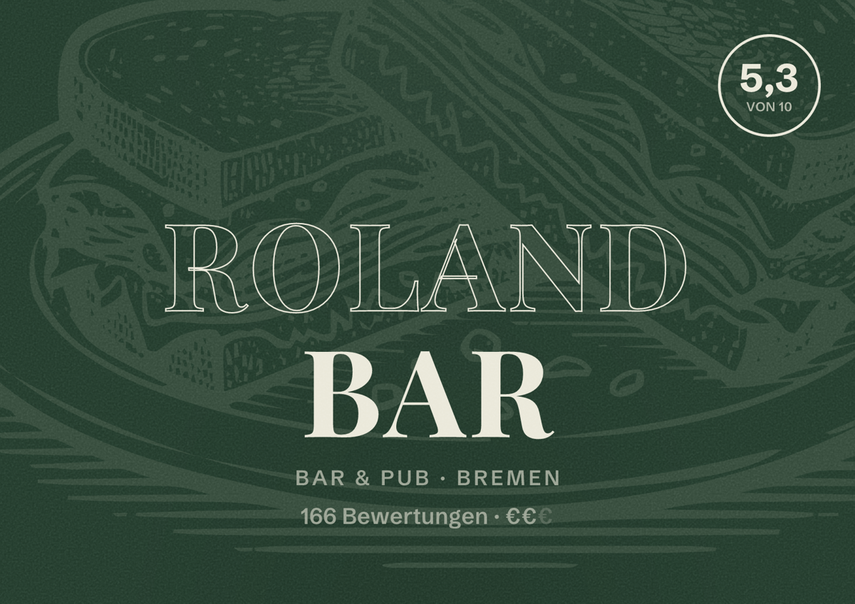 Illustriertes Poster von Roland Bar, Bar & Pub in Bremen: Bewertung 5,3 von 10 aus 166 Bewertungen, Preisniveau €€
