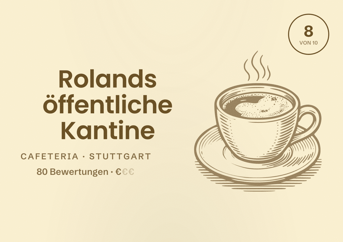 Illustriertes Poster von Rolands öffentliche Kantine, Cafeteria in Stuttgart: Bewertung 8 von 10 aus 80 Bewertungen, Preisniveau €