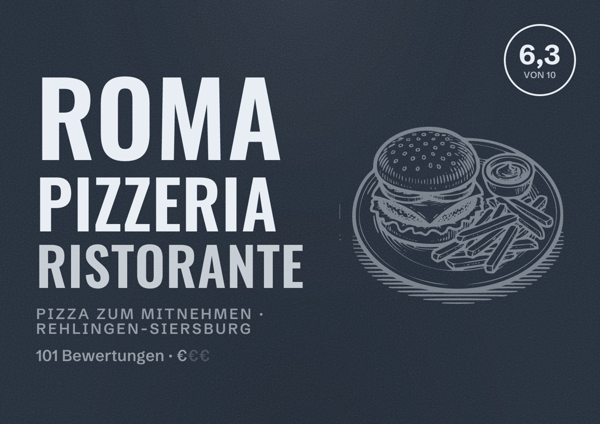 Illustriertes Poster von ROMA Pizzeria Ristorante, Pizza zum Mitnehmen in Rehlingen-Siersburg: Bewertung 6,3 von 10 aus 101 Bewertungen, Preisniveau €
