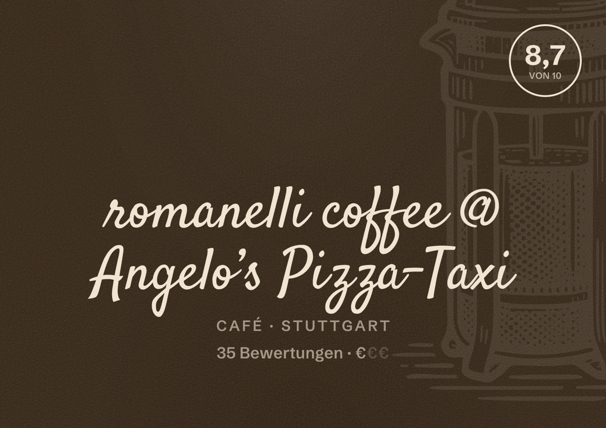 Illustriertes Poster von romanelli coffee @ Angelo’s Pizza-Taxi, Café in Stuttgart: Bewertung 8,7 von 10 aus 35 Bewertungen, Preisniveau €
