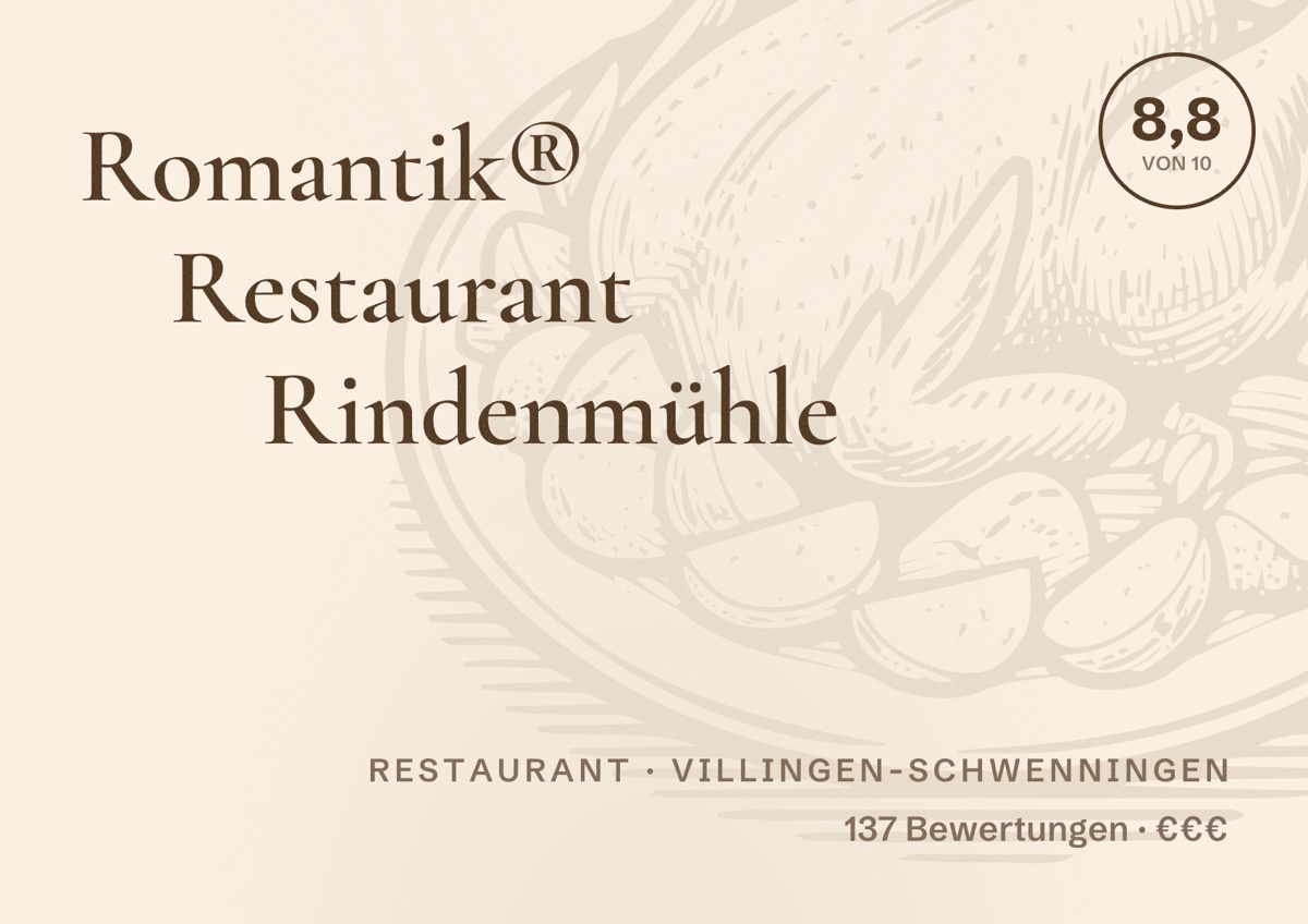 Illustriertes Poster von Romantik® Restaurant Rindenmühle, Restaurant in Villingen-Schwenningen: Bewertung 8,8 von 10 aus 137 Bewertungen, Preisniveau €€€