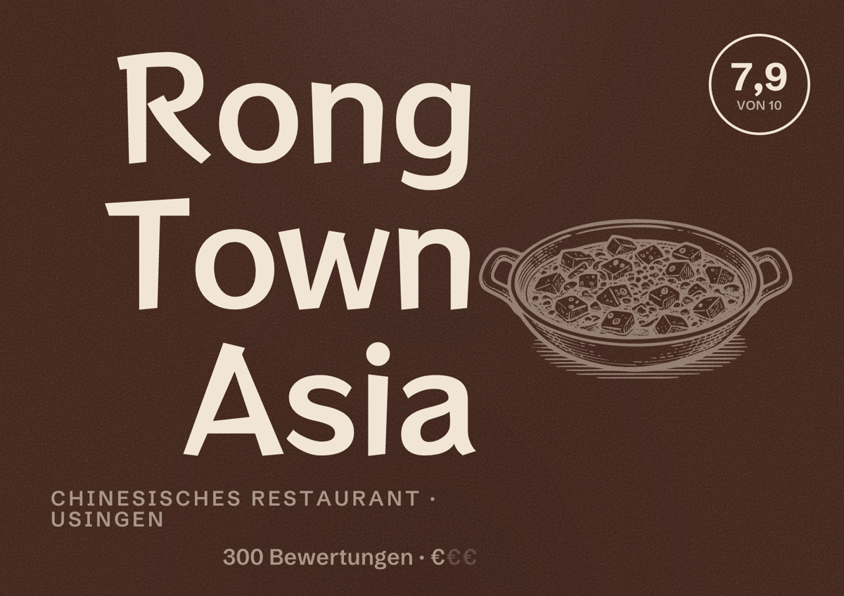 Illustriertes Poster von Rong Town Asia, Chinesisches Restaurant in Usingen: Bewertung 7,9 von 10 aus 300 Bewertungen, Preisniveau €