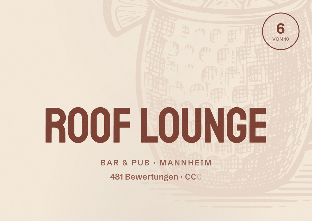 Illustriertes Poster von Roof lounge, Bar & Pub in Mannheim: Bewertung 6 von 10 aus 481 Bewertungen, Preisniveau €€