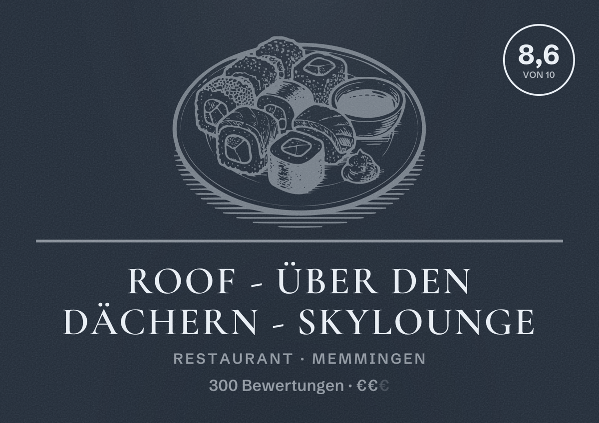 Illustriertes Poster von ROOF - Über den Dächern - Skylounge, Restaurant in Memmingen: Bewertung 8,6 von 10 aus 300 Bewertungen, Preisniveau €€
