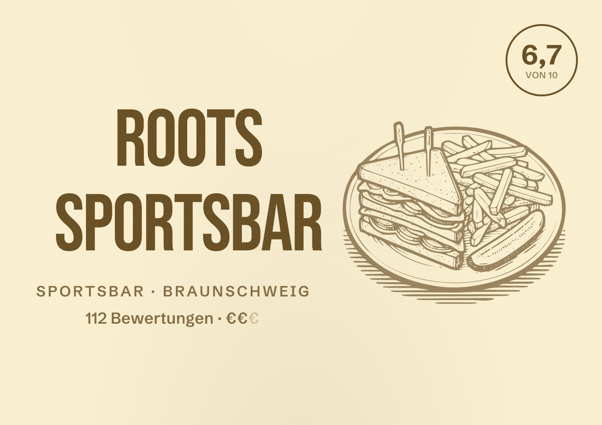 Illustriertes Poster von Roots Sportsbar, Sportsbar in Braunschweig: Bewertung 6,7 von 10 aus 112 Bewertungen, Preisniveau €€