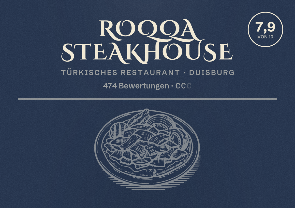 Illustriertes Poster von ROQQA Steakhouse, Türkisches Restaurant in Duisburg: Bewertung 7,9 von 10 aus 474 Bewertungen, Preisniveau €€