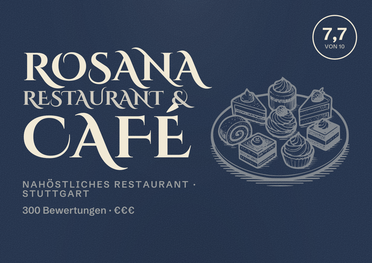 Illustriertes Poster von Rosana Restaurant & Café, Nahöstliches Restaurant in Stuttgart: Bewertung 7,7 von 10 aus 300 Bewertungen, Preisniveau €€€