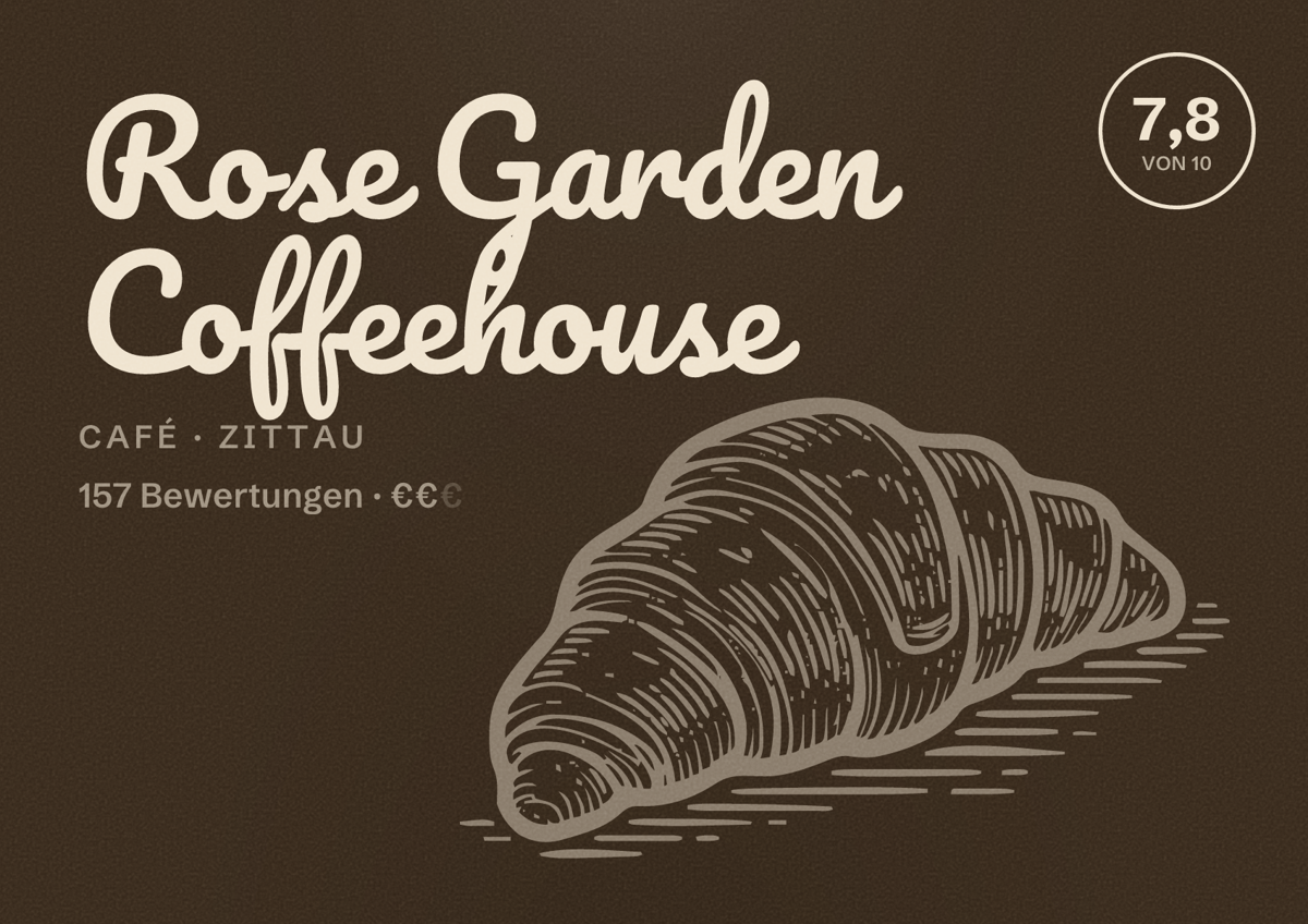 Illustriertes Poster von Rose Garden Coffeehouse, Café in Zittau: Bewertung 7,8 von 10 aus 157 Bewertungen, Preisniveau €€