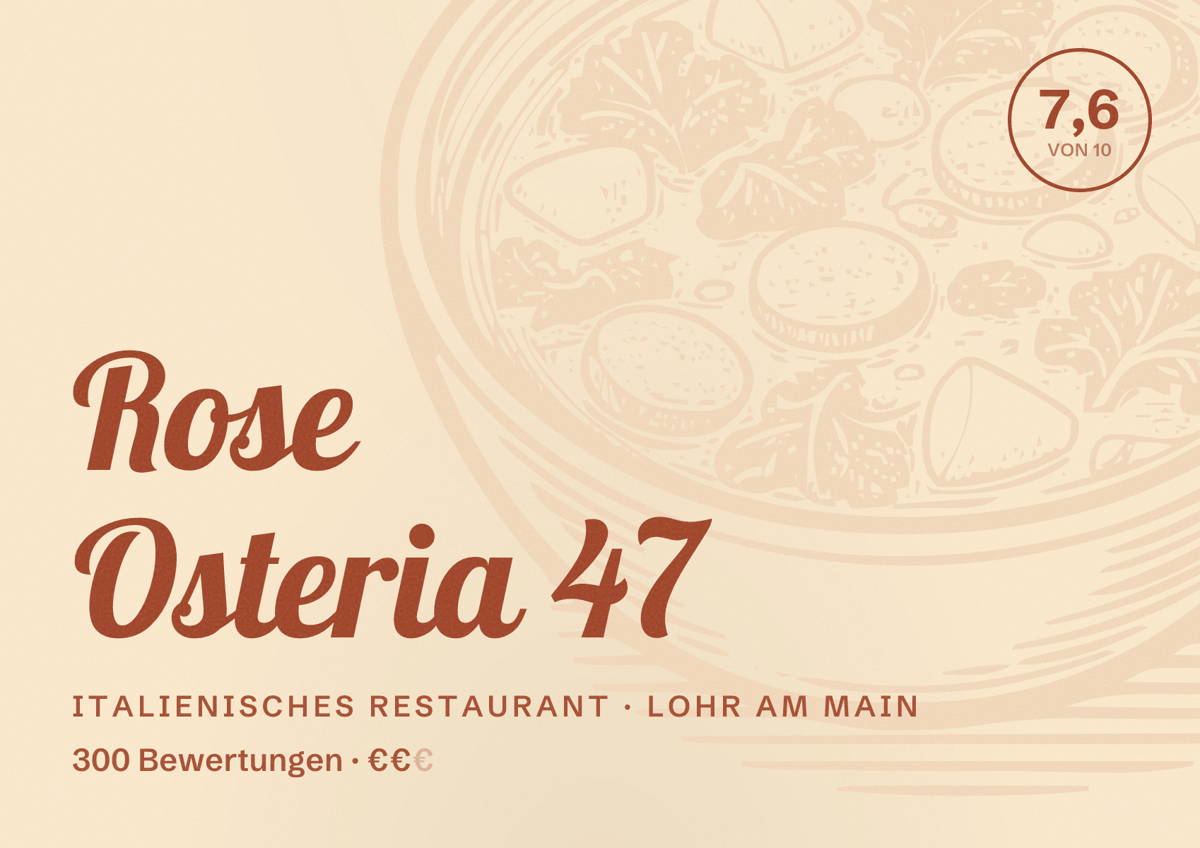 Illustriertes Poster von Rose Osteria 47, Italienisches Restaurant in Lohr am Main: Bewertung 7,6 von 10 aus 300 Bewertungen, Preisniveau €€