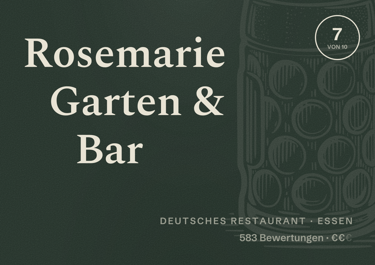 Illustriertes Poster von Rosemarie Garten & Bar, Deutsches Restaurant in Essen: Bewertung 7 von 10 aus 583 Bewertungen, Preisniveau €€