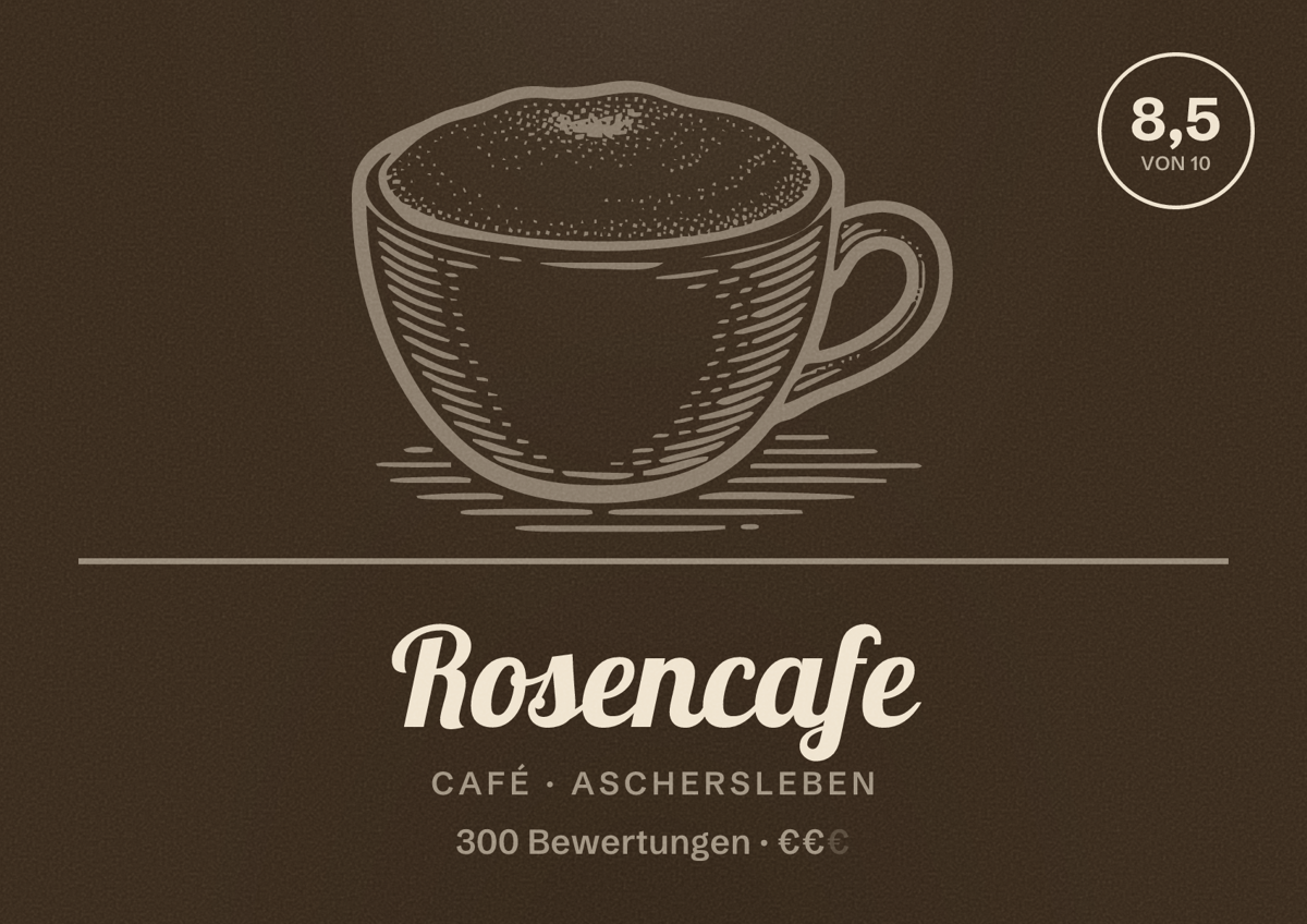 Illustriertes Poster von Rosencafe, Café in Aschersleben: Bewertung 8,5 von 10 aus 300 Bewertungen, Preisniveau €€