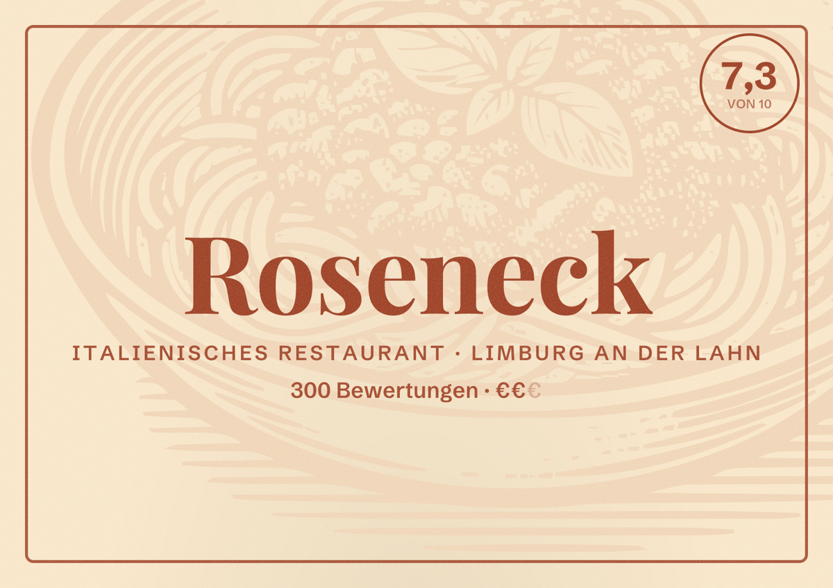 Illustriertes Poster von Roseneck, Italienisches Restaurant in Limburg an der Lahn: Bewertung 7,3 von 10 aus 300 Bewertungen, Preisniveau €€