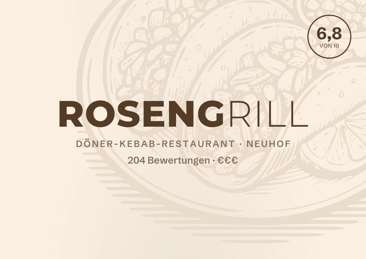 Illustriertes Poster von RosenGrill, Döner-Kebab-Restaurant in Neuhof: Bewertung 6,8 von 10 aus 204 Bewertungen, Preisniveau €€€