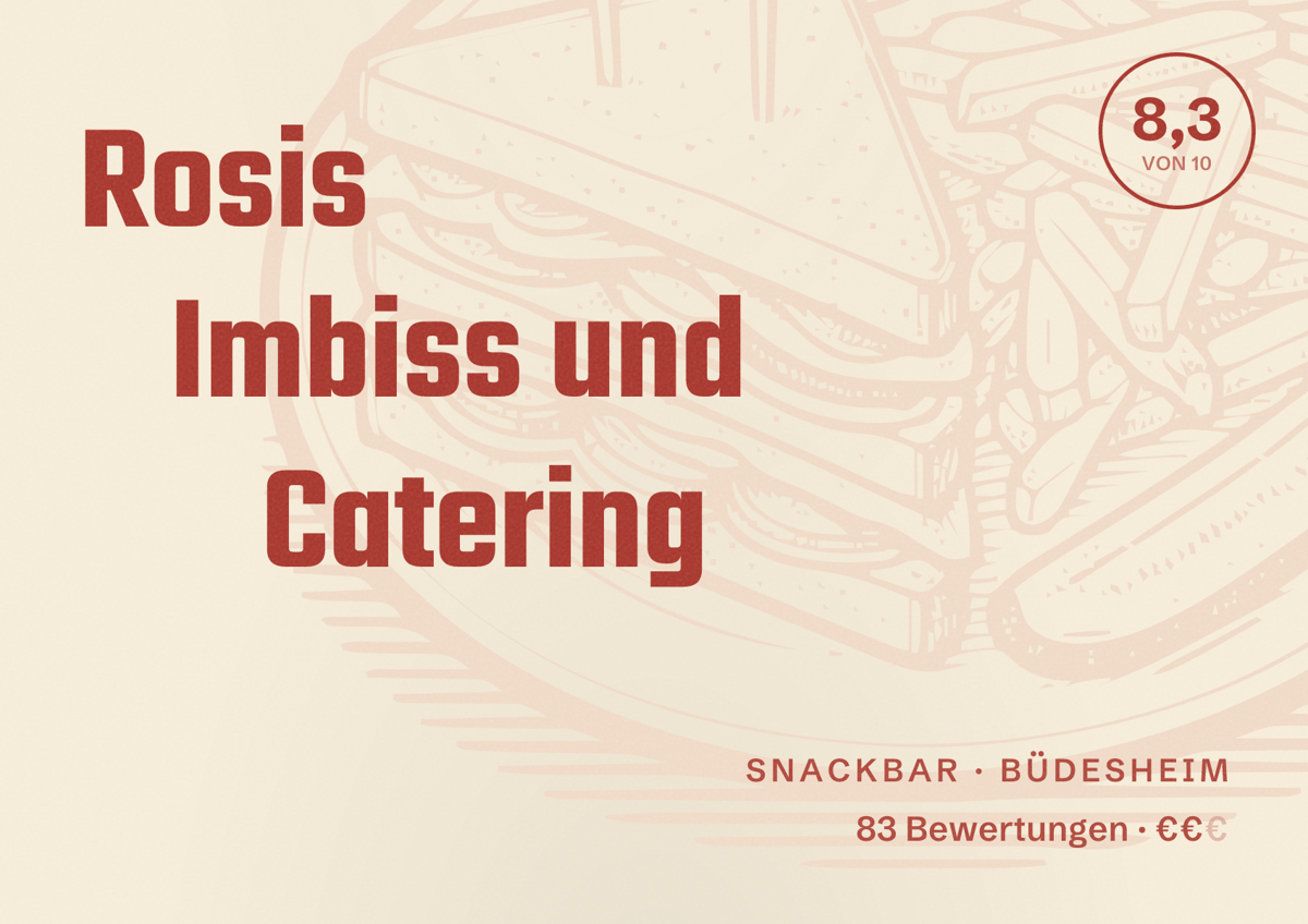 Illustriertes Poster von Rosis Imbiss und Catering, Snackbar in Büdesheim: Bewertung 8,3 von 10 aus 83 Bewertungen, Preisniveau €€
