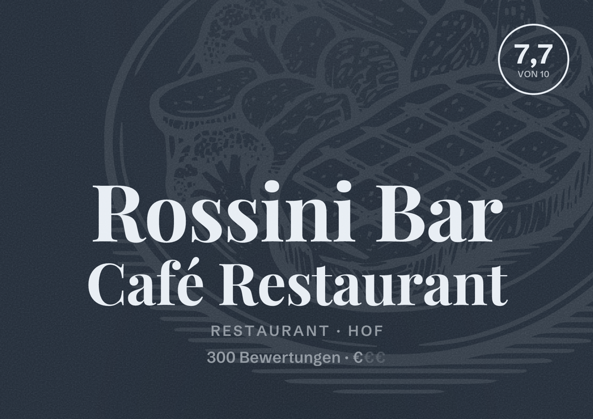Illustriertes Poster von Rossini Bar Café Restaurant, Restaurant in Hof: Bewertung 7,7 von 10 aus 300 Bewertungen, Preisniveau €