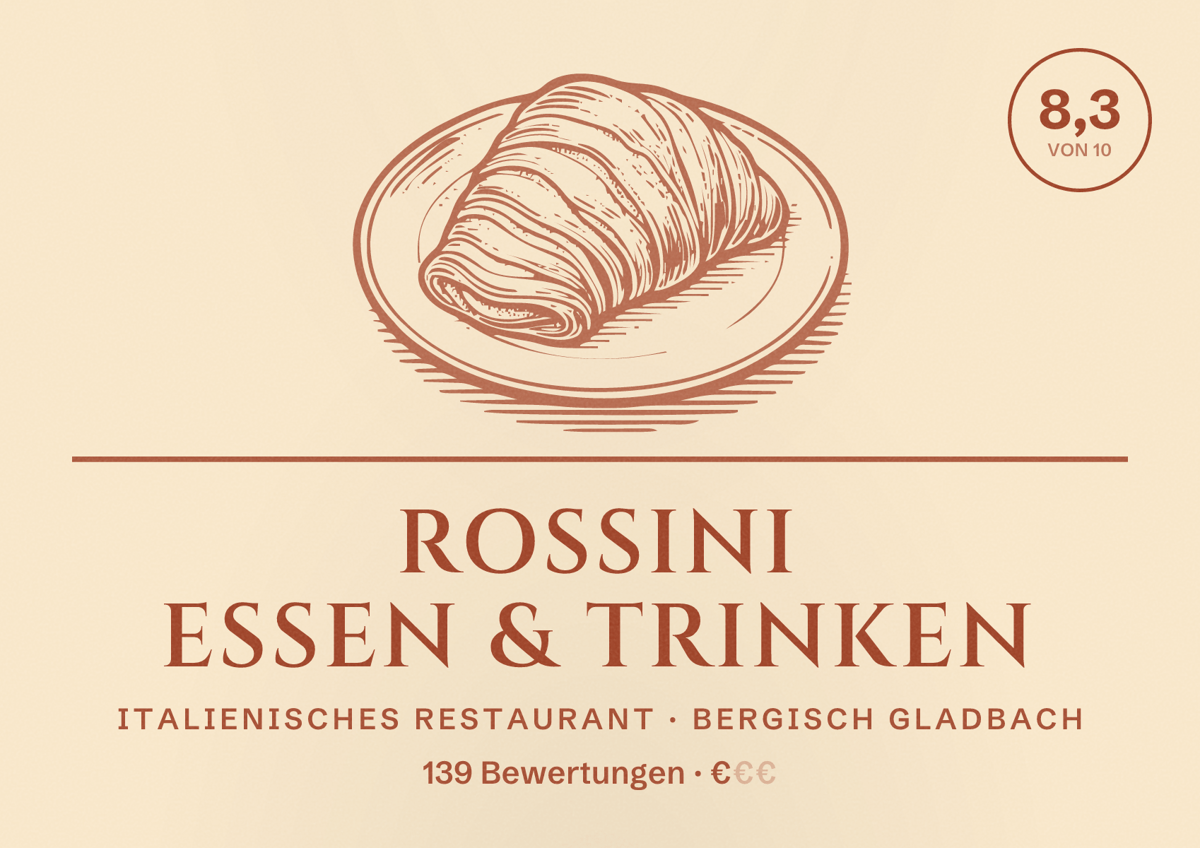 Illustriertes Poster von Rossini Essen & Trinken, Italienisches Restaurant in Bergisch Gladbach: Bewertung 8,3 von 10 aus 139 Bewertungen, Preisniveau €