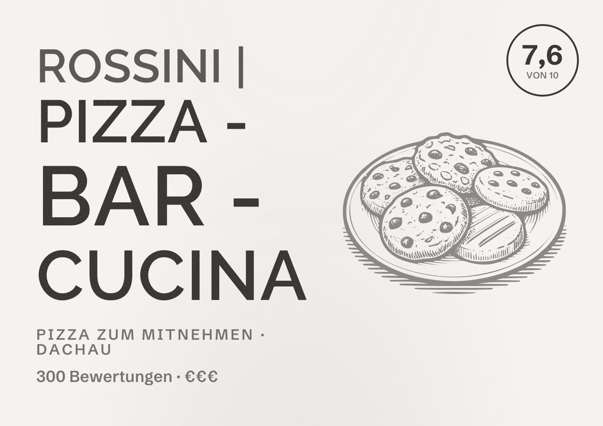 Illustriertes Poster von Rossini | Pizza - Bar - Cucina, Pizza zum Mitnehmen in Dachau: Bewertung 7,6 von 10 aus 300 Bewertungen, Preisniveau €€€
