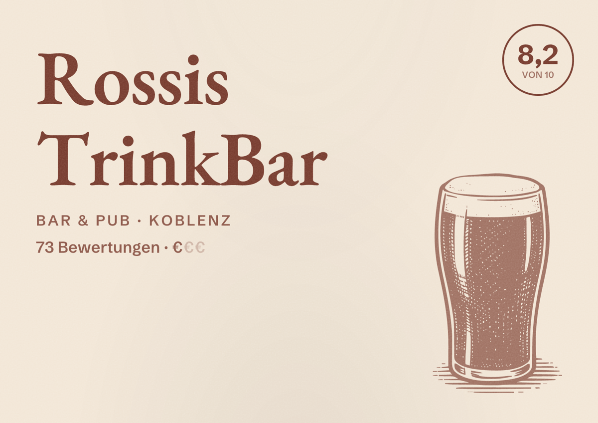 Illustriertes Poster von Rossis TrinkBar, Bar & Pub in Koblenz: Bewertung 8,2 von 10 aus 73 Bewertungen, Preisniveau €