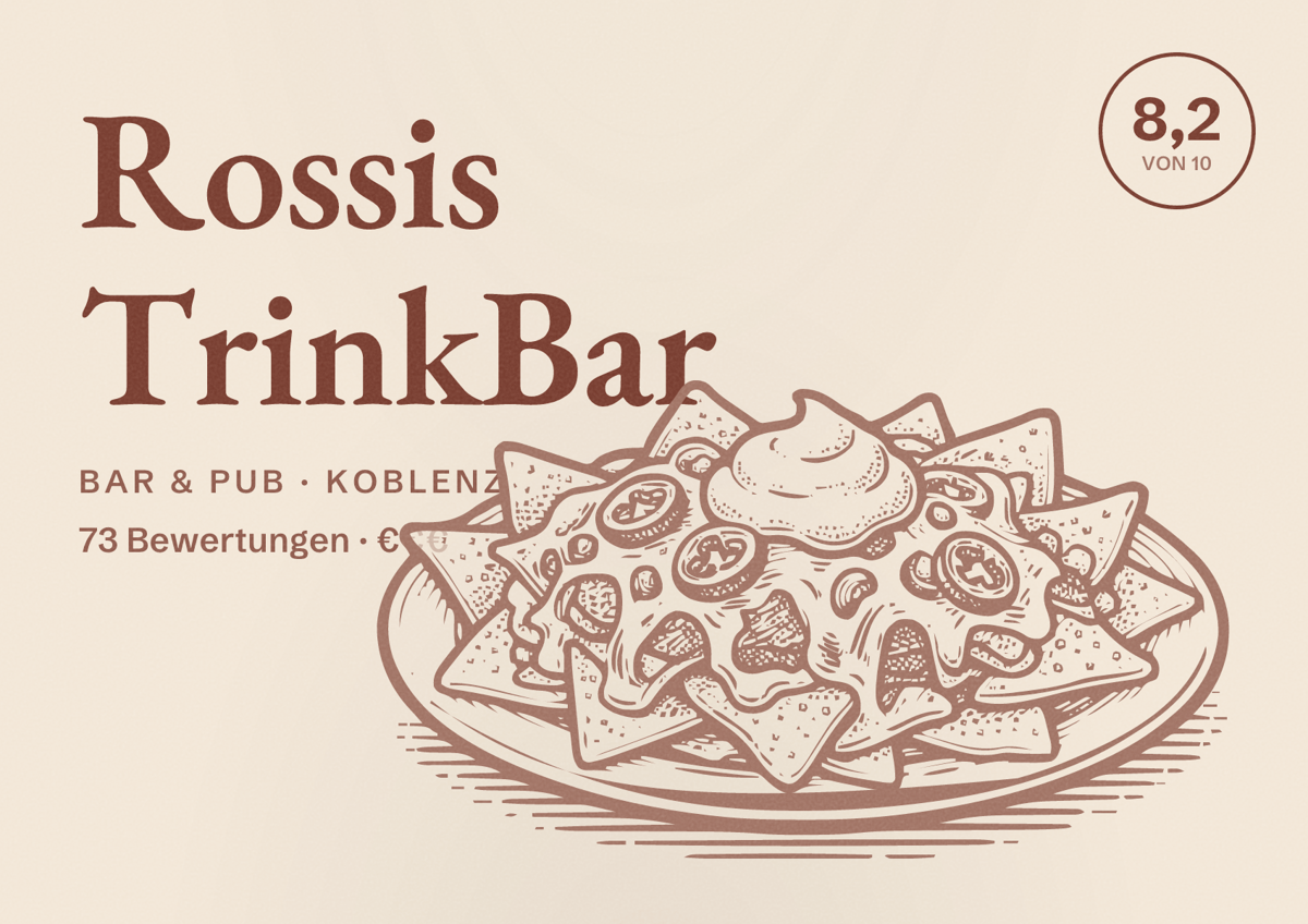 Illustriertes Poster von Rossis TrinkBar, Bar & Pub in Koblenz: Bewertung 8,2 von 10 aus 73 Bewertungen, Preisniveau €