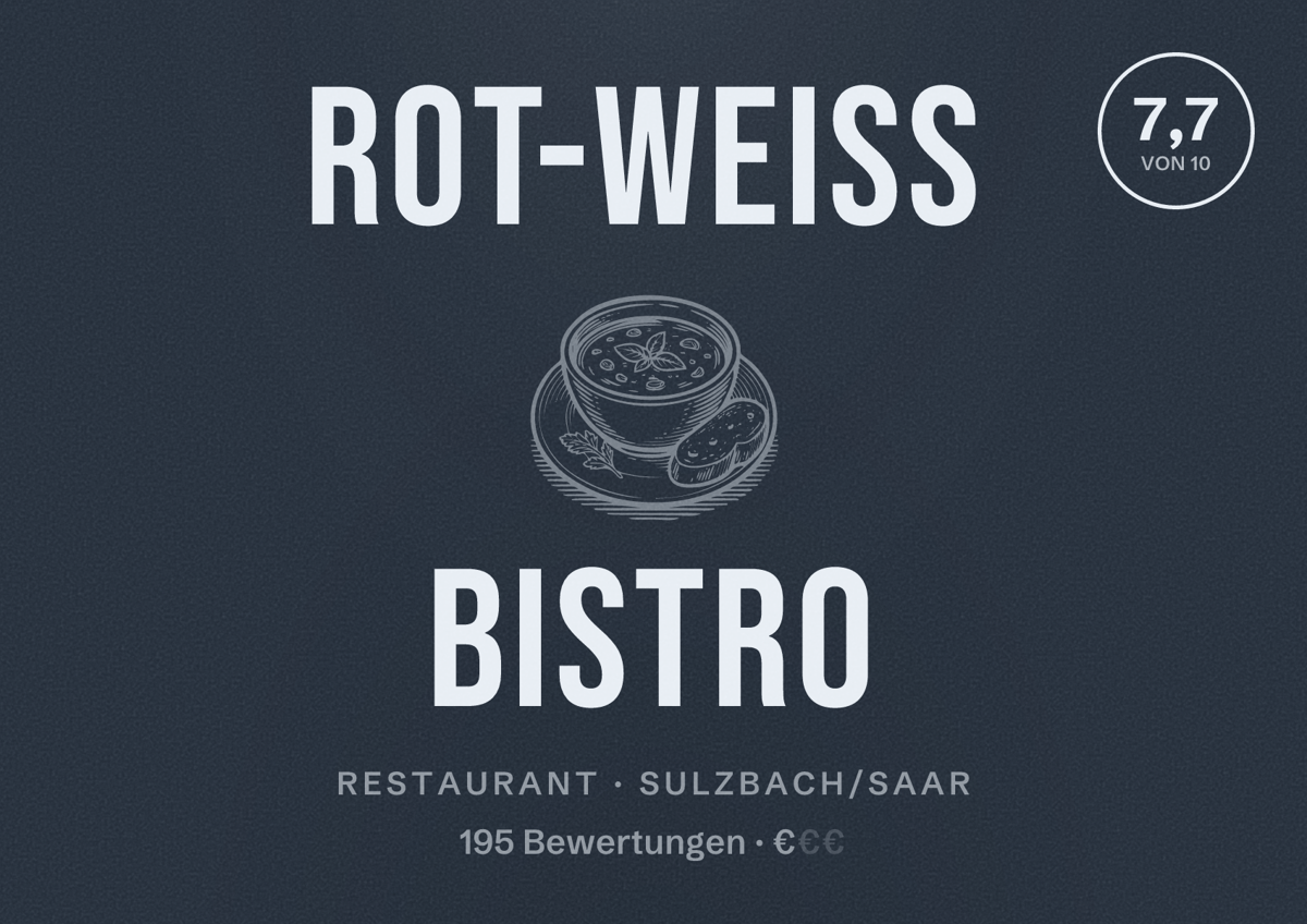 Illustriertes Poster von Rot-Weiss Bistro, Restaurant in Sulzbach/Saar: Bewertung 7,7 von 10 aus 195 Bewertungen, Preisniveau €