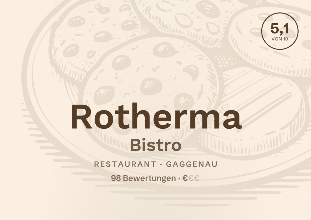 Illustriertes Poster von Rotherma Bistro, Restaurant in Gaggenau: Bewertung 5,1 von 10 aus 98 Bewertungen, Preisniveau €