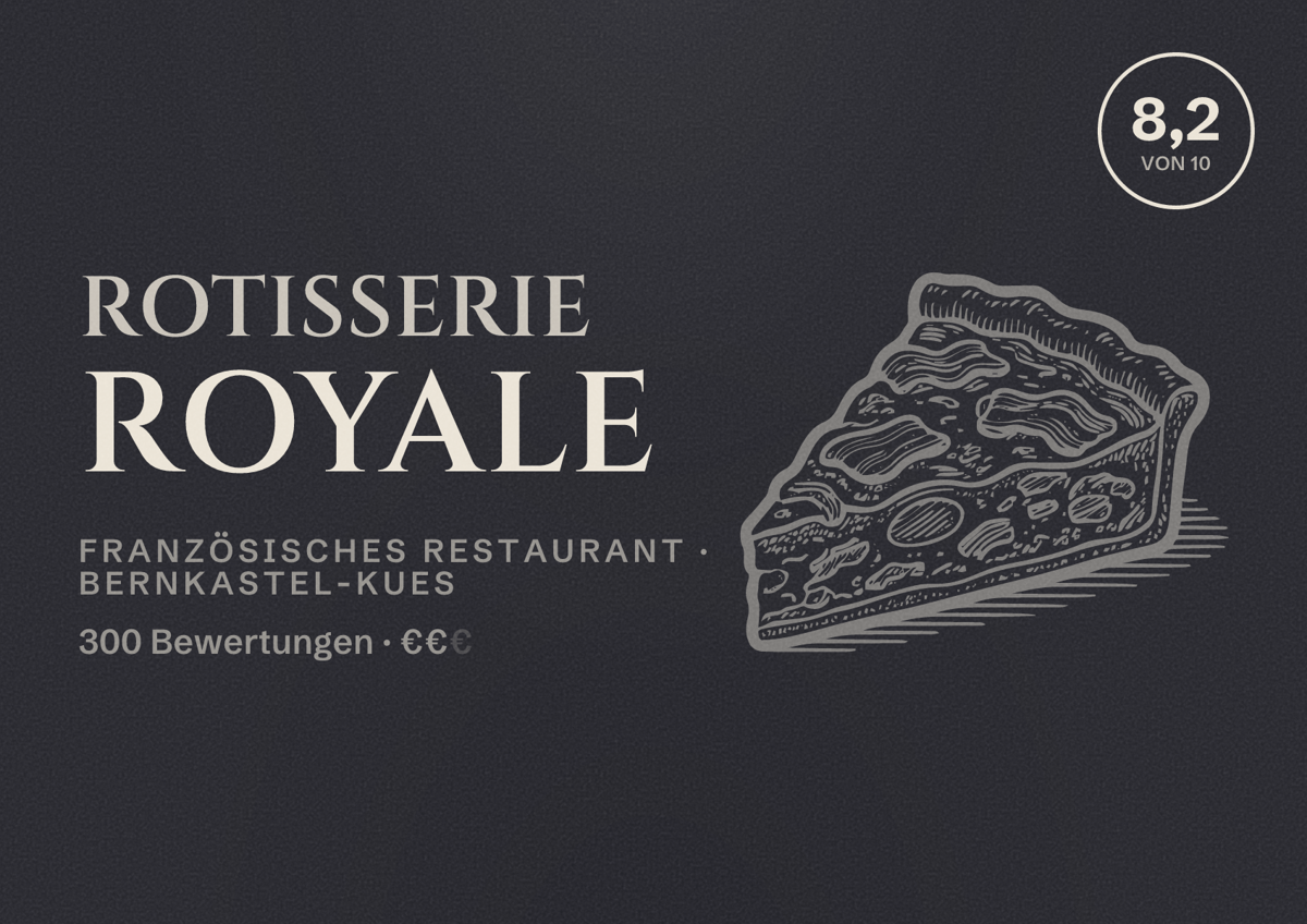 Illustriertes Poster von Rotisserie Royale, Französisches Restaurant in Bernkastel-Kues: Bewertung 8,2 von 10 aus 300 Bewertungen, Preisniveau €€