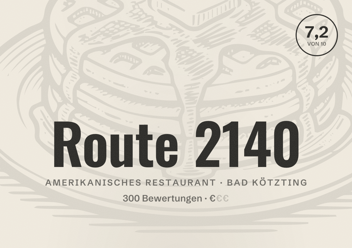 Illustriertes Poster von Route 2140, Amerikanisches Restaurant in Bad Kötzting: Bewertung 7,2 von 10 aus 300 Bewertungen, Preisniveau €