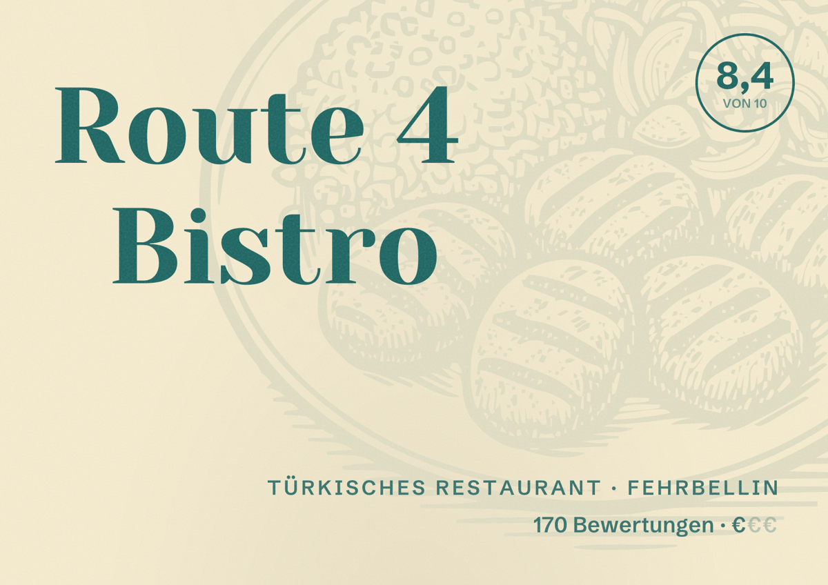 Illustriertes Poster von Route 4 Bistro, Türkisches Restaurant in Fehrbellin: Bewertung 8,4 von 10 aus 170 Bewertungen, Preisniveau €