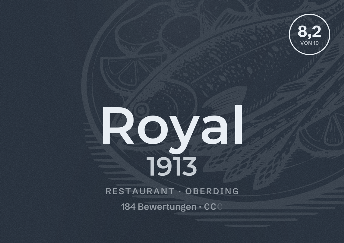 Illustriertes Poster von Royal 1913, Restaurant in Oberding: Bewertung 8,2 von 10 aus 184 Bewertungen, Preisniveau €€