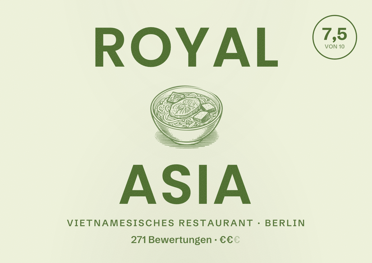 Illustriertes Poster von Royal Asia, Vietnamesisches Restaurant in Berlin: Bewertung 7,5 von 10 aus 271 Bewertungen, Preisniveau €€