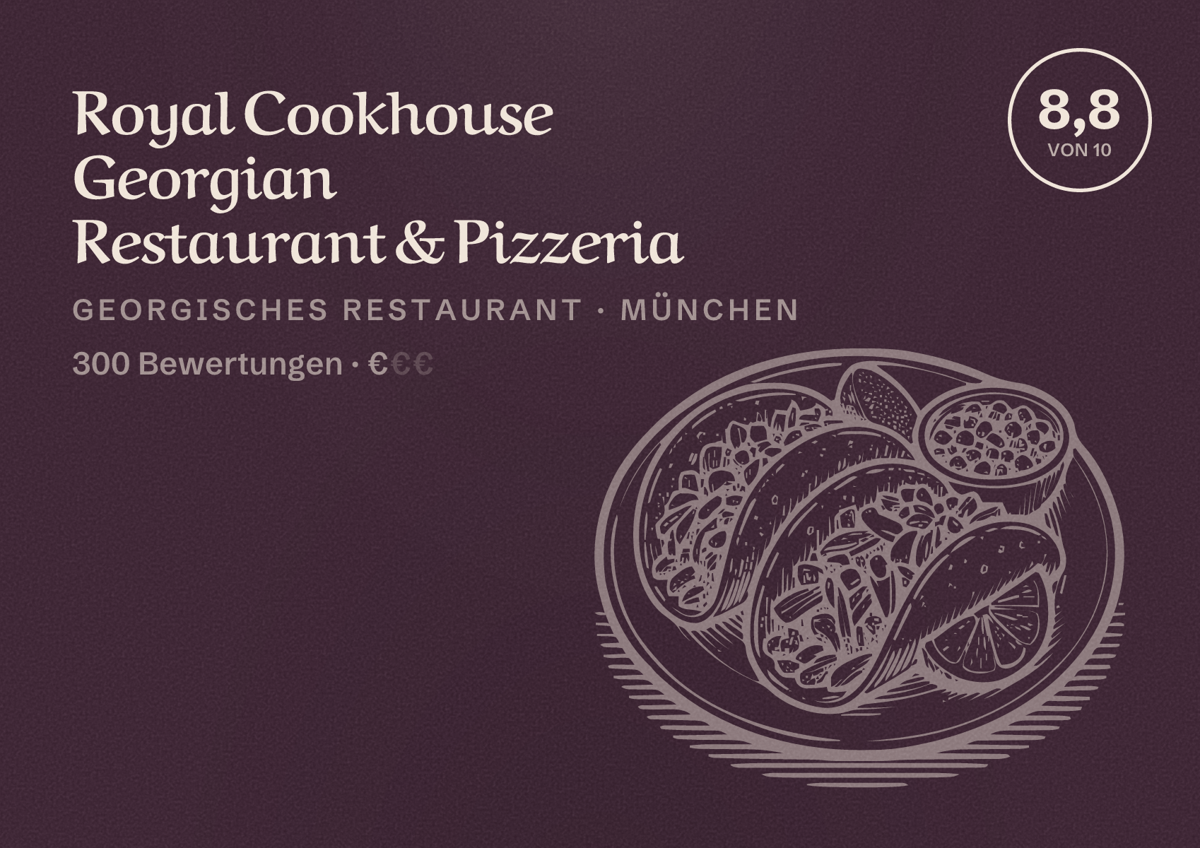 Illustriertes Poster von Royal Cookhouse Georgian Restaurant & Pizzeria, Georgisches Restaurant in München: Bewertung 8,8 von 10 aus 300 Bewertungen, Preisniveau €
