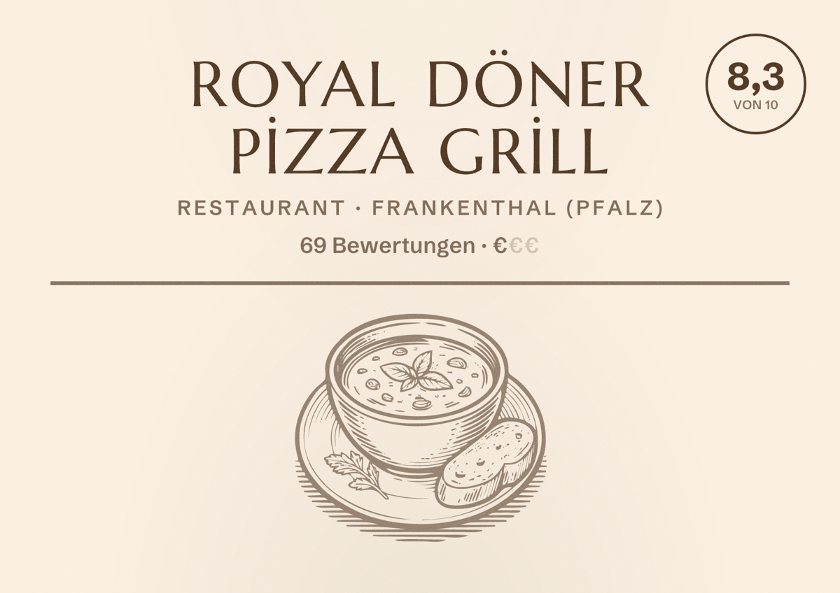 Illustriertes Poster von ROYAL DÖNER PİZZA GRİLL, Restaurant in Frankenthal (Pfalz): Bewertung 8,3 von 10 aus 69 Bewertungen, Preisniveau €