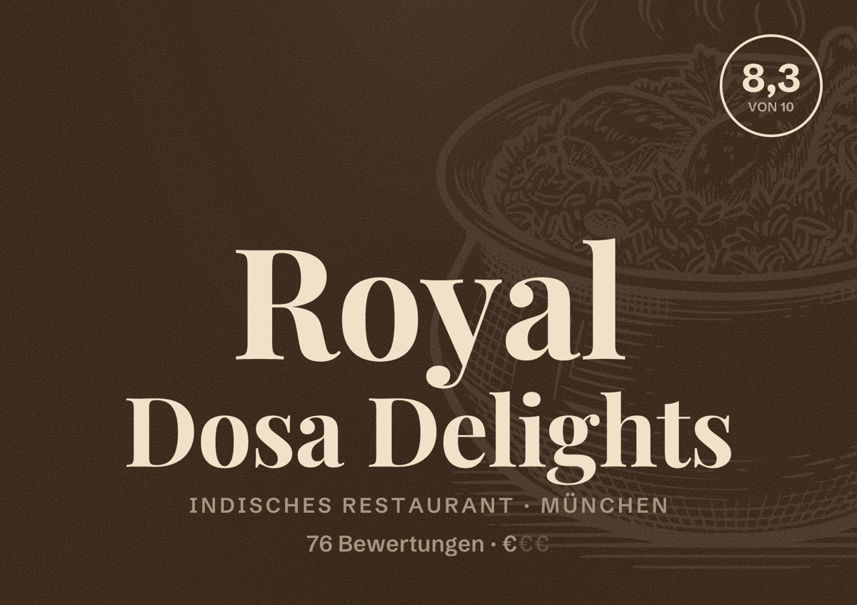 Illustriertes Poster von Royal Dosa Delights, Indisches Restaurant in München: Bewertung 8,3 von 10 aus 76 Bewertungen, Preisniveau €