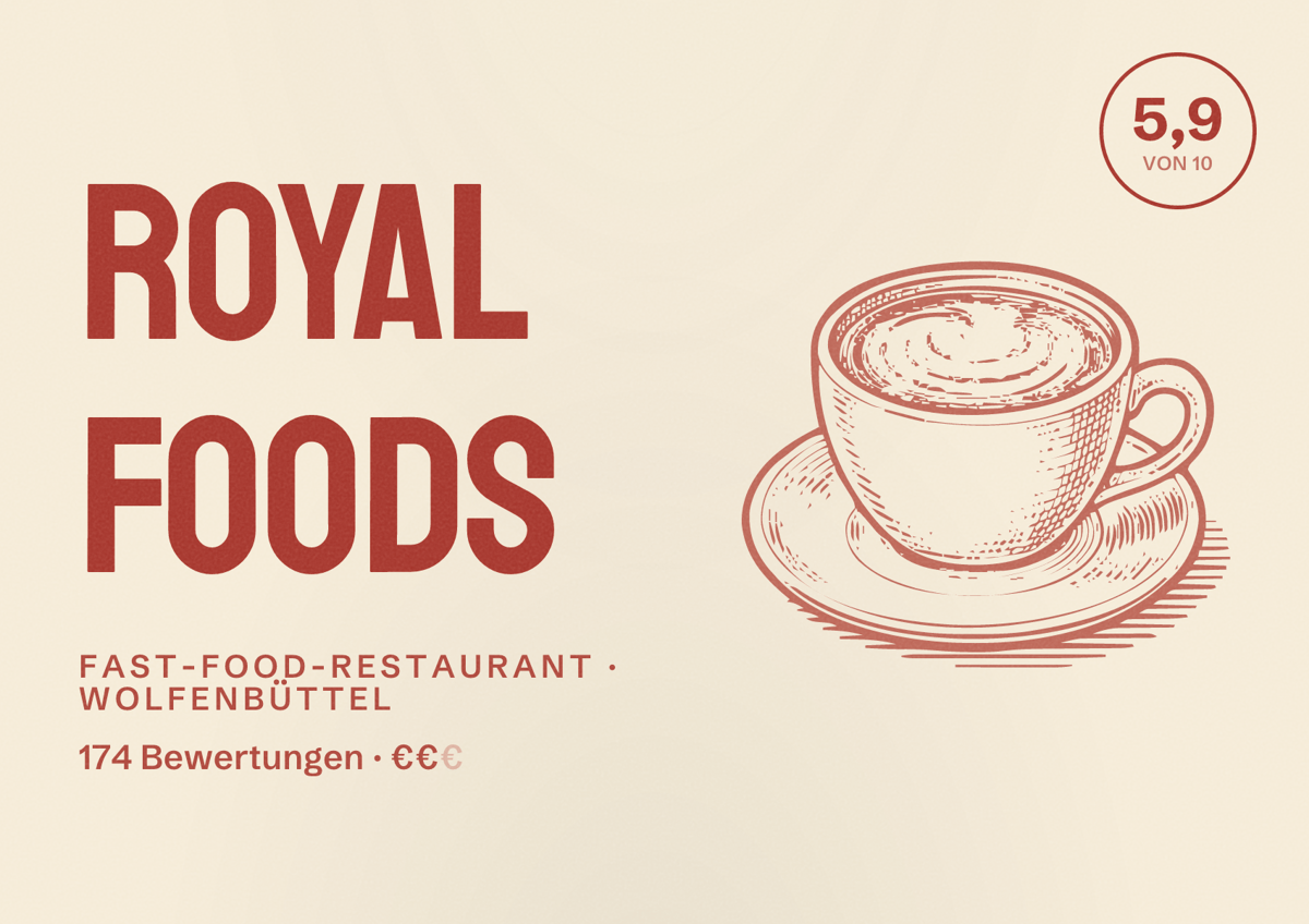 Illustriertes Poster von Royal Foods, Fast-Food-Restaurant in Wolfenbüttel: Bewertung 5,9 von 10 aus 174 Bewertungen, Preisniveau €€