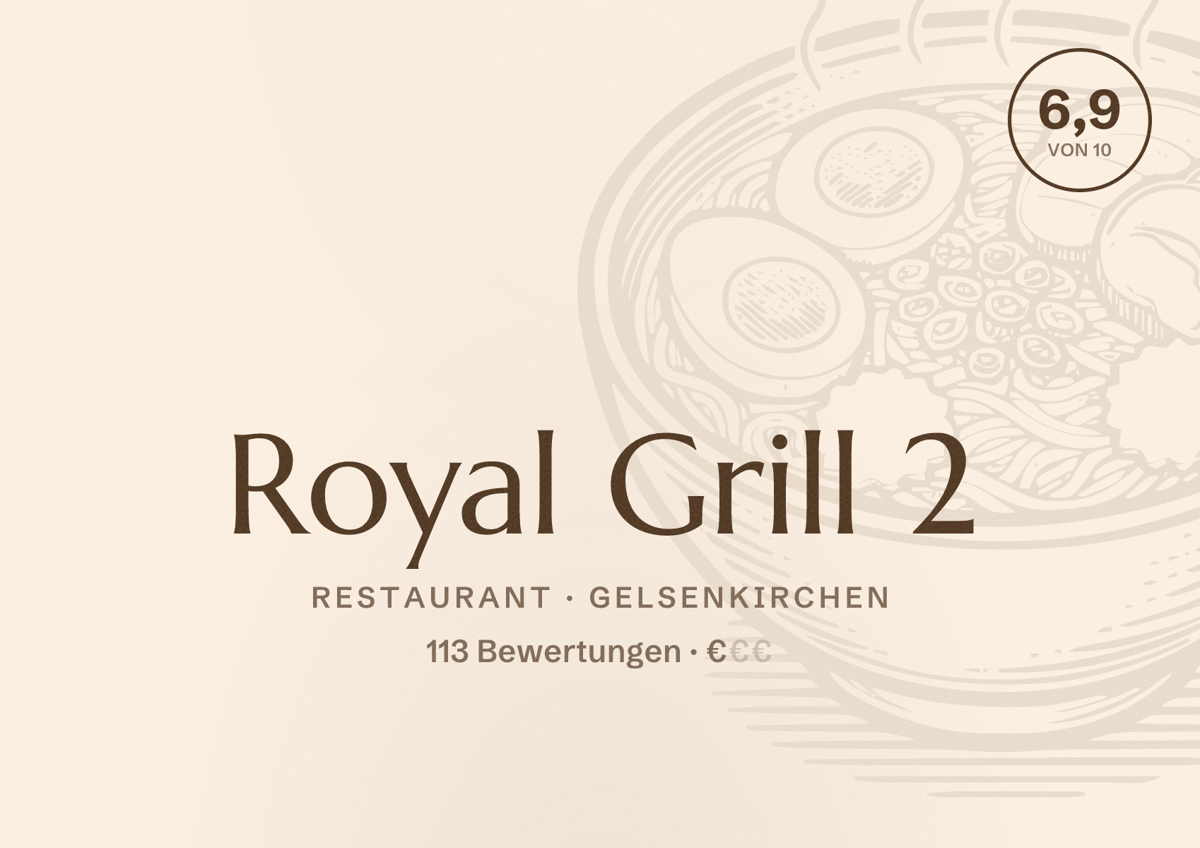 Illustriertes Poster von Royal Grill 2, Restaurant in Gelsenkirchen: Bewertung 6,9 von 10 aus 113 Bewertungen, Preisniveau €