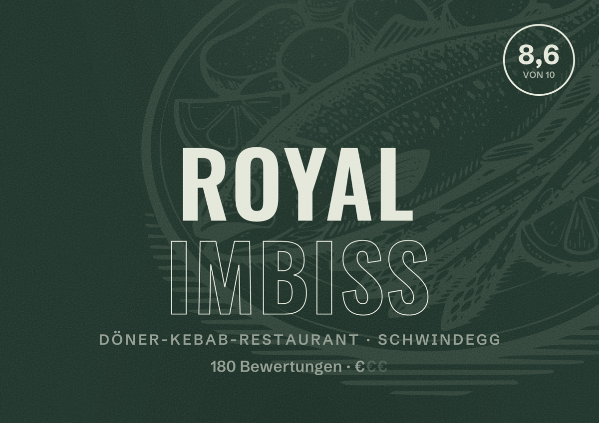 Illustriertes Poster von Royal Imbiss, Döner-Kebab-Restaurant in Schwindegg: Bewertung 8,6 von 10 aus 180 Bewertungen, Preisniveau €