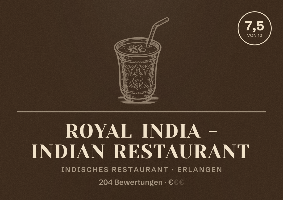 Illustriertes Poster von Royal India - Indian Restaurant, Indisches Restaurant in Erlangen: Bewertung 7,5 von 10 aus 204 Bewertungen, Preisniveau €