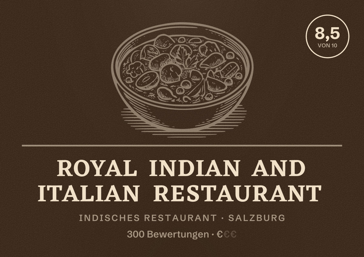 Illustriertes Poster von Royal indian and italian restaurant, Indisches Restaurant in Salzburg: Bewertung 8,5 von 10 aus 300 Bewertungen, Preisniveau €