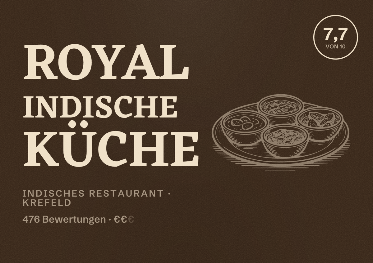 Illustriertes Poster von Royal Indische Küche, Indisches Restaurant in Krefeld: Bewertung 7,7 von 10 aus 476 Bewertungen, Preisniveau €€