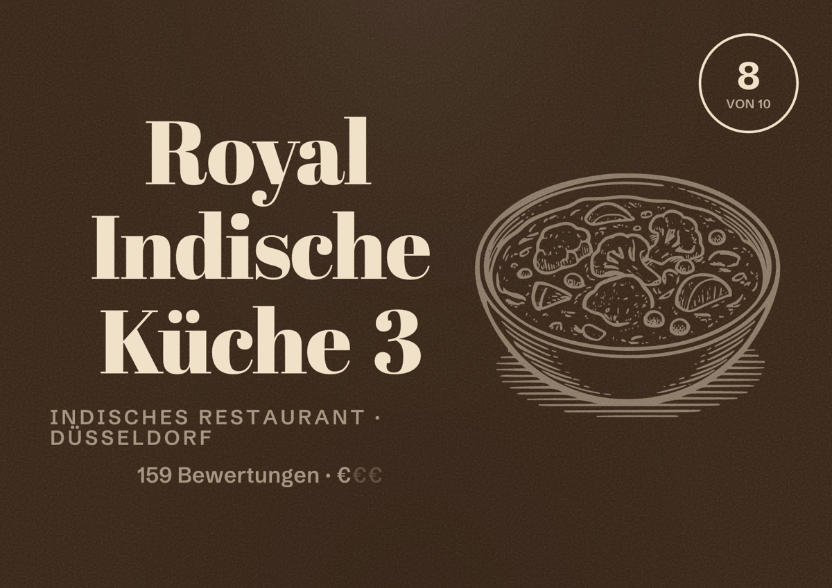 Illustriertes Poster von Royal Indische Küche 3, Indisches Restaurant in Düsseldorf: Bewertung 8,0 von 10 aus 159 Bewertungen, Preisniveau €