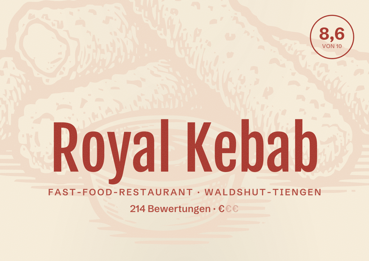Illustriertes Poster von Royal Kebab, Fast-Food-Restaurant in Waldshut-Tiengen: Bewertung 8,6 von 10 aus 214 Bewertungen, Preisniveau €