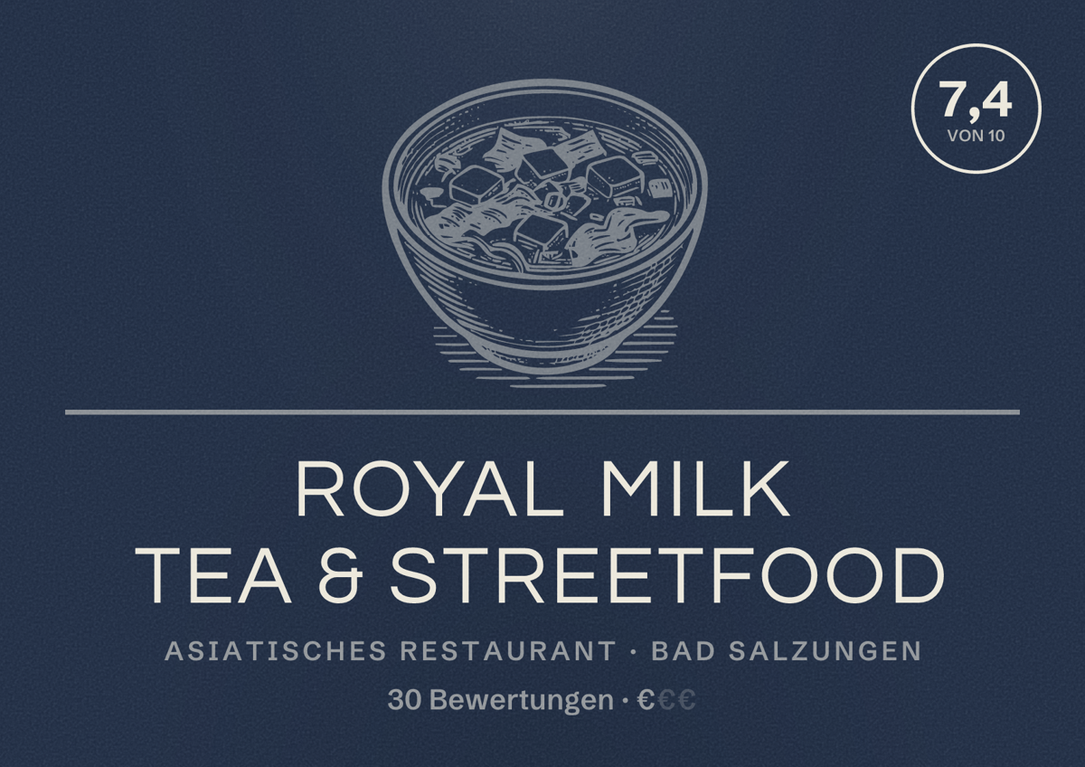 Illustriertes Poster von Royal Milk Tea & Streetfood, Asiatisches Restaurant in Bad Salzungen: Bewertung 7,4 von 10 aus 30 Bewertungen, Preisniveau €