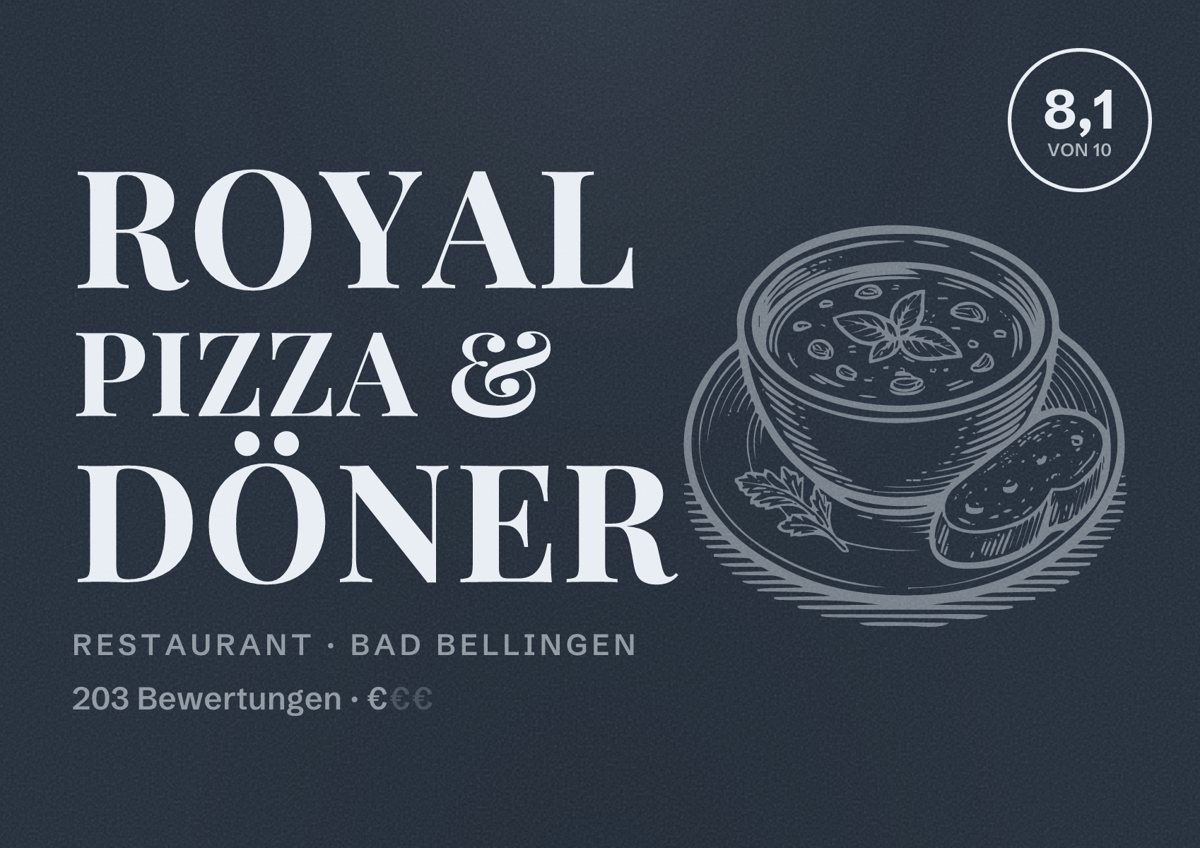 Illustriertes Poster von Royal Pizza & Döner, Restaurant in Bad Bellingen: Bewertung 8,1 von 10 aus 203 Bewertungen, Preisniveau €